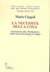 La necessità della cosa. Commento alla «prefazione» della Fenomenologia di Hegel