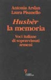 Hushèr la memoria. Voci italiane di sopravvissuti armeni