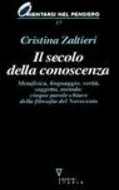 Il secolo della conoscenza. Metafisica, linguaggio, verità, soggetto, metodo: cinque parole-chiave della filosofia del Novecento