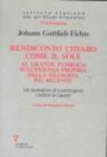 Rendiconto chiaro come il sole. Al grande pubblico sull'essenza propria della filosofia più recente. Un tentativo di costringere i lettori a capire