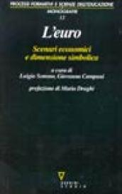 L'euro. Scenari economici e dimensione simbolica