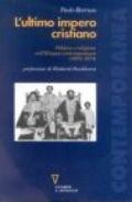 L'ultimo impero cristiano. Politica e religione nell'Etiopia contemporanea (1916-1974)