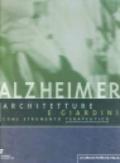 Alzheimer. Architetture e giardini come strumento terapeutico