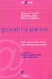 Giovani a parole. Dalla generazione media alla networked generation