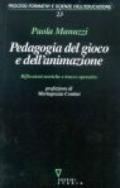 Pedagogia del gioco e dell'animazione. Riflessioni teoriche e tracce operative