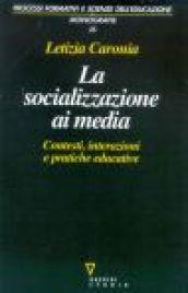 La socializzazione ai media. Contesti, interazioni e pratiche educative