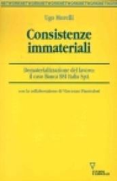 Consistenze immateriali. Dematerializzazione del lavoro: il caso Banca BSI Italia SPA