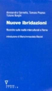 Nuove ibridazioni. Ricerche sulle realtà interculturali a Roma