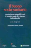 Il buono socio-sanitario. Anziani non autosufficienti: il monitoraggio del «buono» in Lombardia