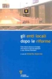 Gli enti locali dopo le riforme. Cosa manca ancora ai consigli: una marcia in più da innescare o una riforma riformata?