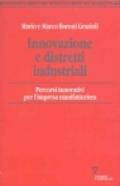 Innovazione e distretti industriali. Percorsi innovativi per l'impresa manifatturiera