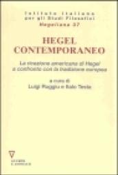 Hegel contemporaneo. La ricezione americana di Hegel a confronto con la tradizione europea