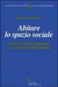 Abitare lo spazio sociale. Giovani, reti di relazioni e costruzione dell'identità