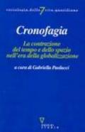 Cronofagia. La contrazione del tempo e dello spazio nell'era della globalizzazione