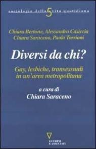 Diversi da chi? Gay, lesbiche, transessuali in un'area metropolitana