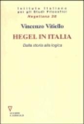 Hegel in Italia. Dalla storia alla logica