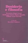 Desiderio e filosofia. Descartes, Hegel, Freud, Heidegger, Sartre, Kojève, Bataille, Caillois, Lacan, Derrida