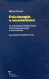 Psicoterapia e neuroscienze. Gli stati modificati di coscienza nella terapia generativa e delle emozioni