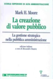 La creazione di valore pubblico. La gestione strategica nella pubblica amministrazione