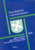 Sussidiarietà e decentramento. Approfondimenti sulle esperienze europee e sulle politiche regionali in Italia