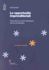 Le opportunità imprenditoriali. Come nascono, come si individuano, come si concretizzano