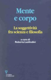 Mente e corpo. La soggettività fra scienza e filosofia