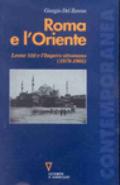 Roma e l'Oriente. Leone XIII e l'Impero Ottomano (1878-1903)