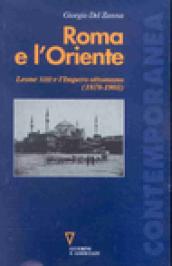 Roma e l'Oriente. Leone XIII e l'Impero Ottomano (1878-1903)