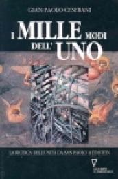 I mille modi dell'uno. La ricerca dell'unità da San Paolo a Einstein