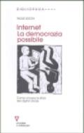 Internet. La democrazia possibile. Come vincere la sfida del digital divide