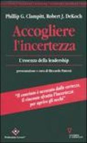 Accogliere l'incertezza. L'essenza della leadership