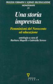 Una storia imprevista. Femminismi del Novecento ed educazione