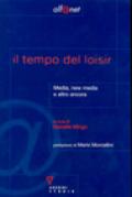 Il tempo del loisir. Media, new media e altro ancora