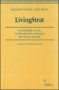 LivingStrat. Una strategia vivente, un divertimento strategico per il capo azienda