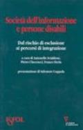 Società dell'informazione e persone disabili. Dal rischio di esclusione ai percorsi di integrazione