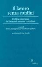 Il lavoro senza confini. Profili e competenze dei lavoratori autonomi e coordinati