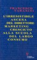 L'irresistibile ascesa del direttore marketing cresciuto alla scuola del largo consumo