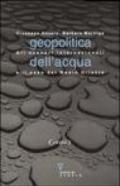 Geopolitica dell'acqua. Gli scenari internazionali e il caso del Medio Oriente