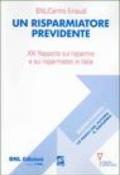 Un risparmiatore previdente. 21° Rapporto sul risparmio e sui risparmiatori in Italia