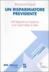 Un risparmiatore previdente. 21° Rapporto sul risparmio e sui risparmiatori in Italia