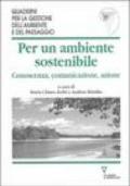 Per un ambiente sostenibile. Conoscenza, comunicazione, azione