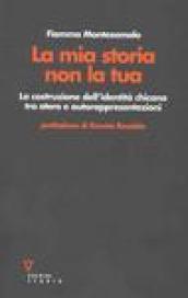 La mia storia non la tua. La costruzione dell'identità chicana tra etero e autorappresentazioni