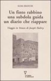 Un finto rabbino, una subdola guida, un diario che riappare. Viaggio in Yemen di Joseph Halévy