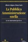 La Pubblica Amministrazione snella. Le tre innovazioni per la PA