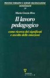 Il lavoro pedagogico come ricerca dei significati e ascolto delle emozioni