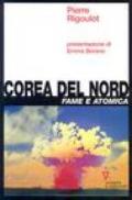 Corea del Nord. Fame e atomica