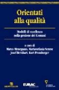 Orientati alla qualità. Modelli di eccellenza nella gestione dei comuni