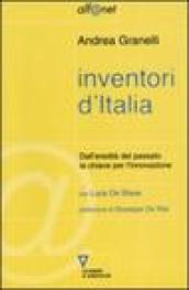 Inventori d'Italia. Dall'eredità del passato la chiave per l'innovazione