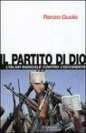 Il partito di Dio. L'Islam radicale contro l'Occidente