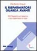 Il risparmiatore guarda avanti. 21° Rapporto sul risparmio e sui risparmiatori in Italia